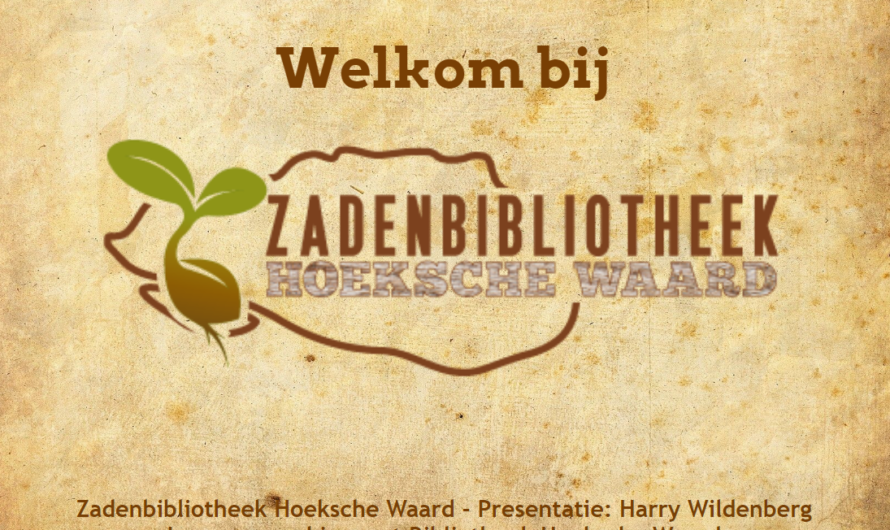 Officiele lancering Zadenbibliotheek Hoeksche Waard